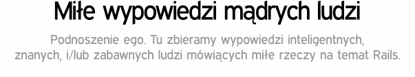 Miłe wypowiedzi mądrych ludzi